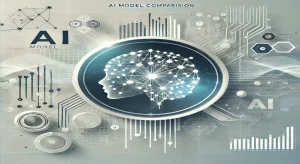 AI Model Comparison AI Models at a Glance