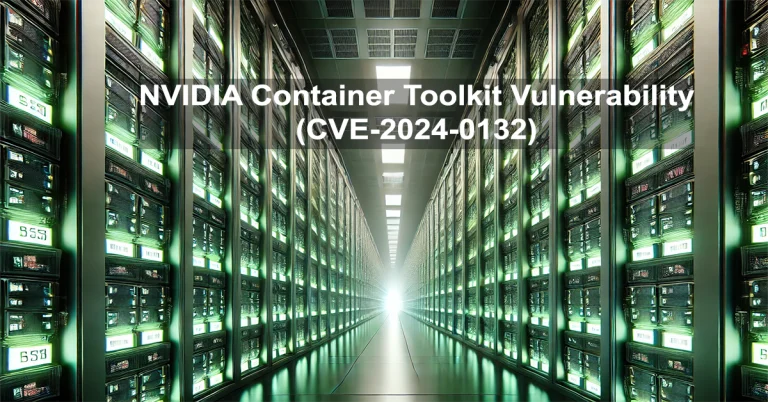 NVIDIA Container Toolkit Vulnerability (CVE-2024-0132)
