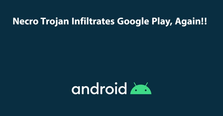 Necro Trojan Infiltrates Google Play Again