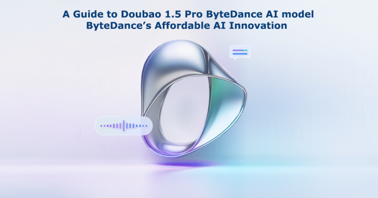 A Guide to Doubao 1.5 Pro ByteDance AI model