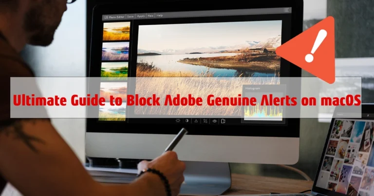 Ultimate Guide to Block Adobe Genuine Alerts on macOS